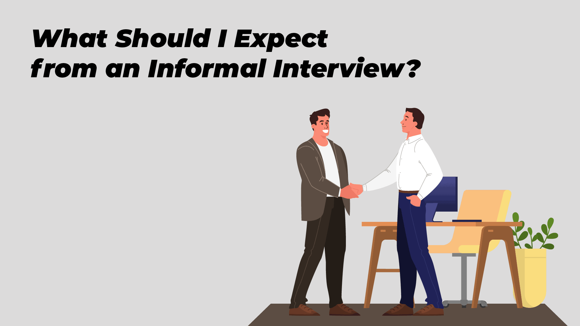 What is an informal interview and how can you succeed in it