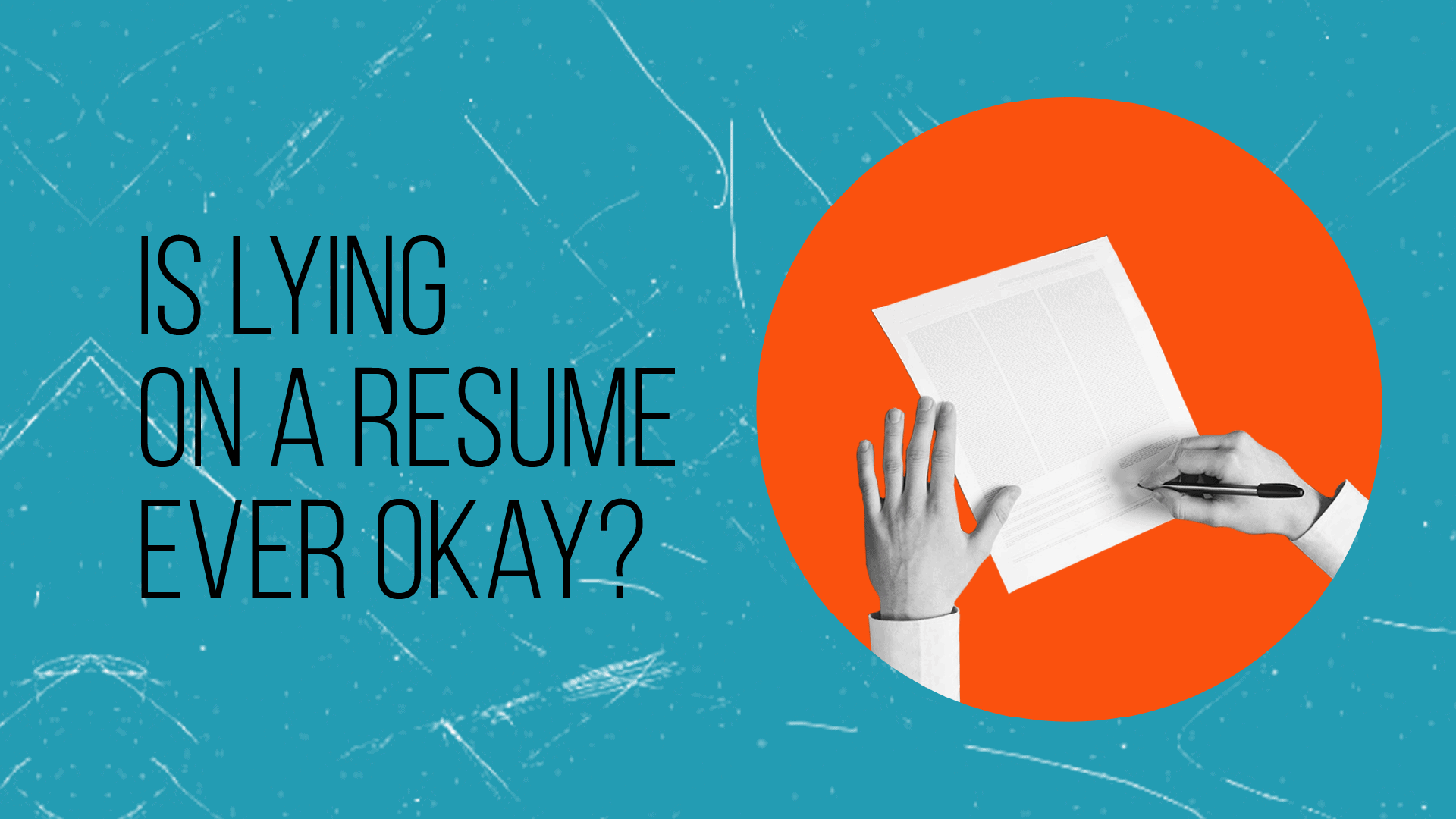 Is Lying on a Resume Ever Okay?