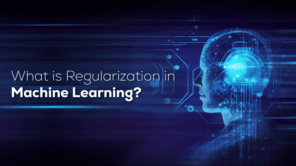 Regularization in Machine Learning