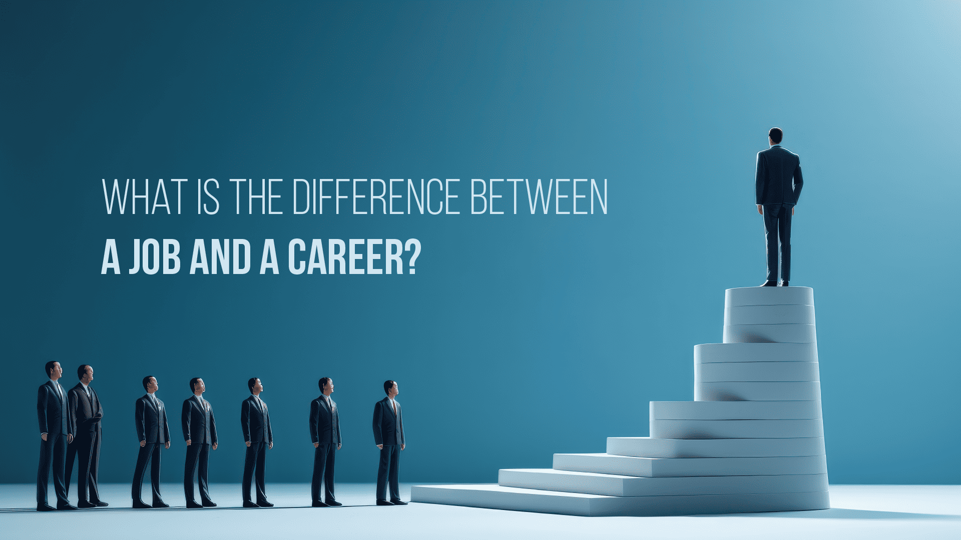 What Is The Difference Between A Job And A Career?