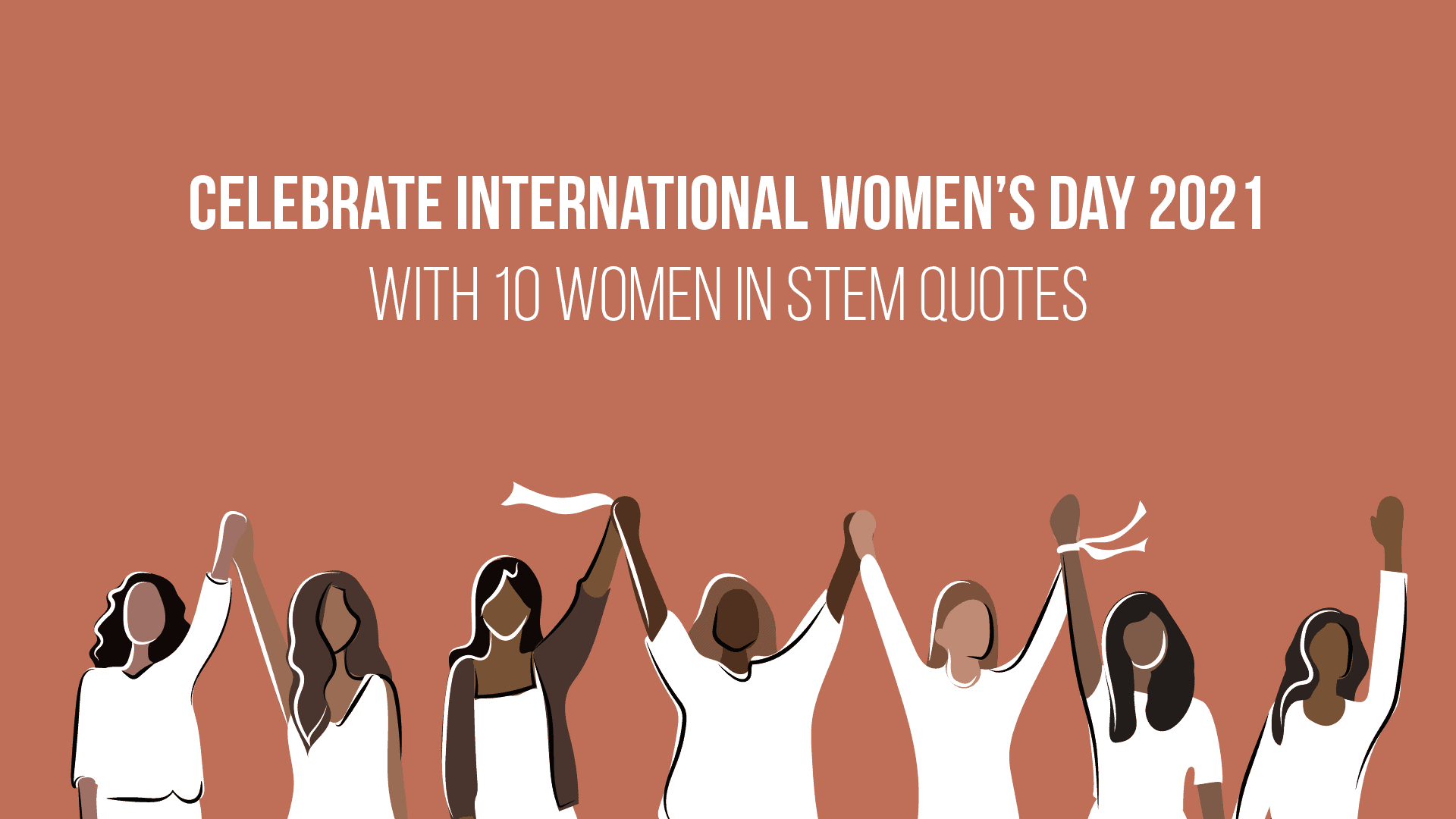 Celebrate International Women’s Day 2021 with 10 Women in STEM Quotes