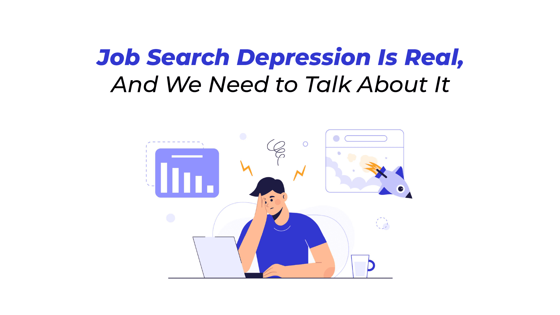 Job Search Depression Is Real, And We Need to Talk About It
