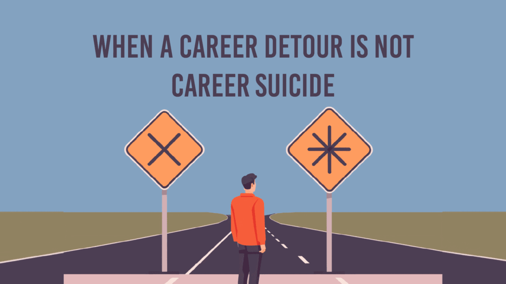 Seeing Signs that a Career Detour Was the Right Choice