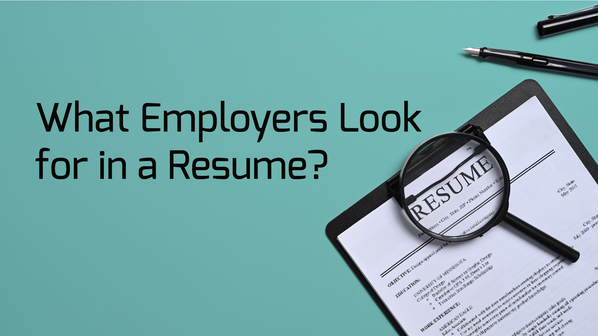 What Employers Look for in a Resume?