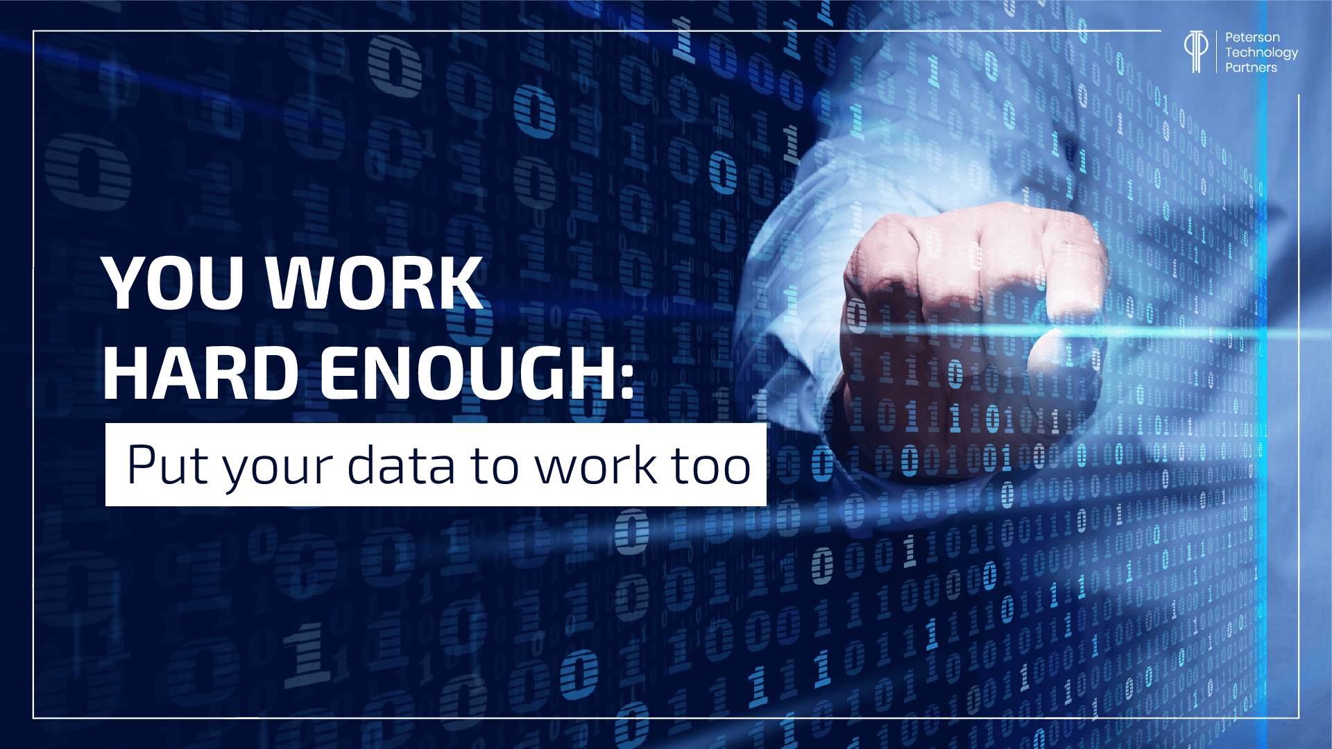 You Work Hard Enough: Put Your Data to Work Too