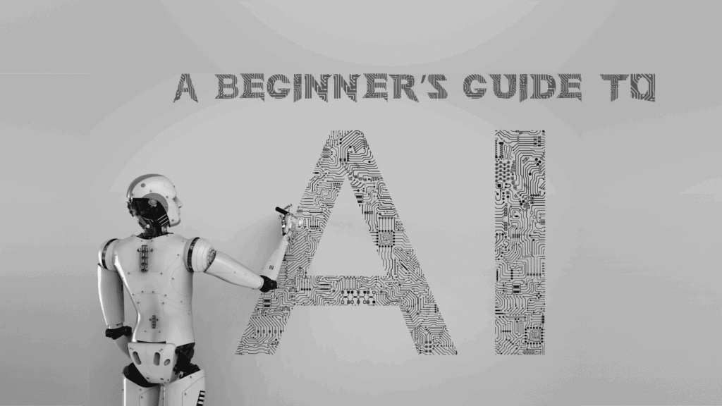 A beginner's guide to ai