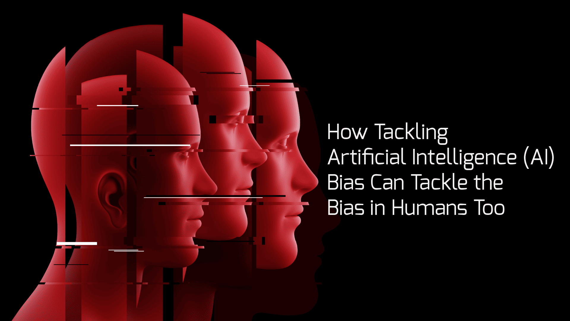 Tackling bias in artificial intelligence and in humans