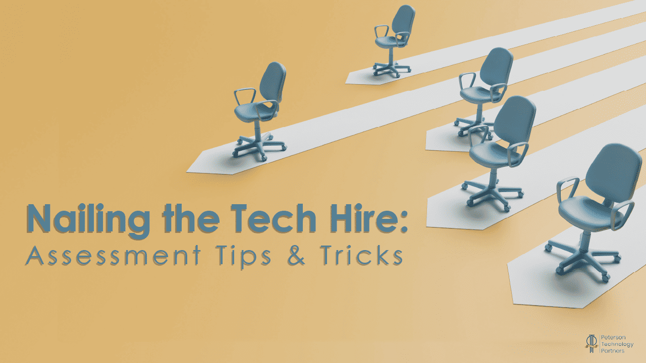 Nailing the Tech Hire: Assessment Tips & Tricks