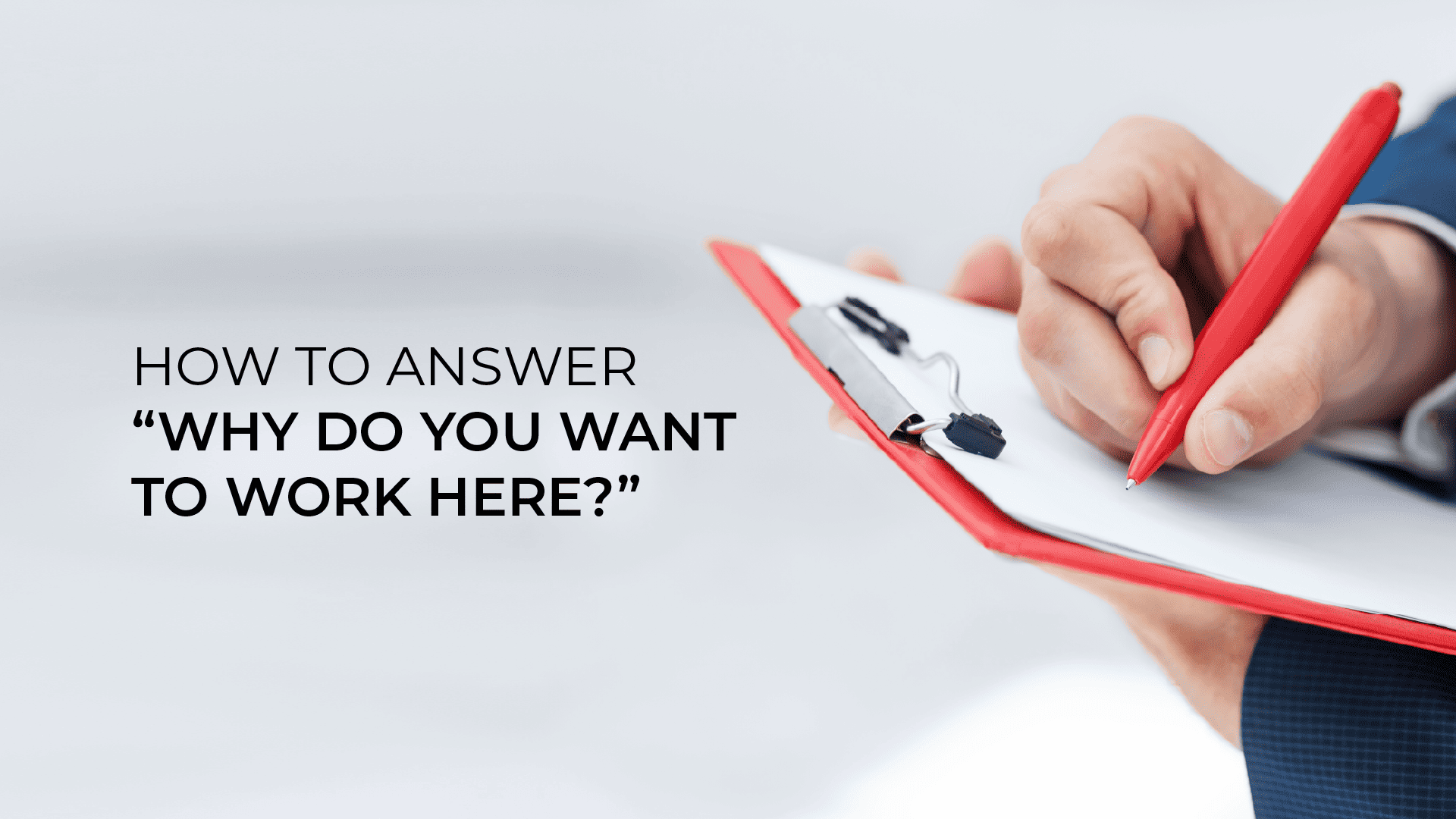 How Best To Answer: “Why Do You Want To Work Here?