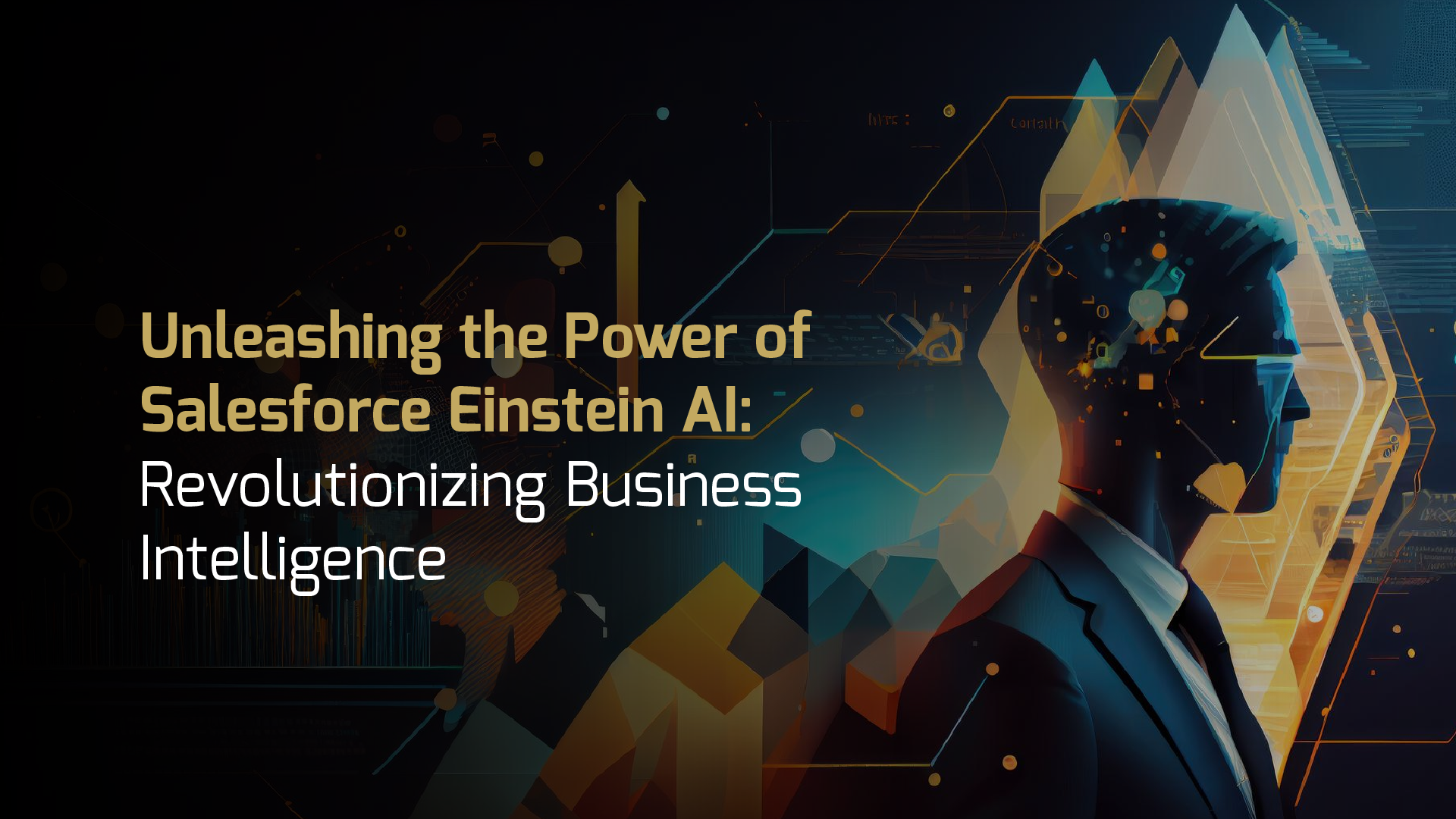 Unleashing the Power of Salesforce Einstein AI: Revolutionizing Business Intelligence 