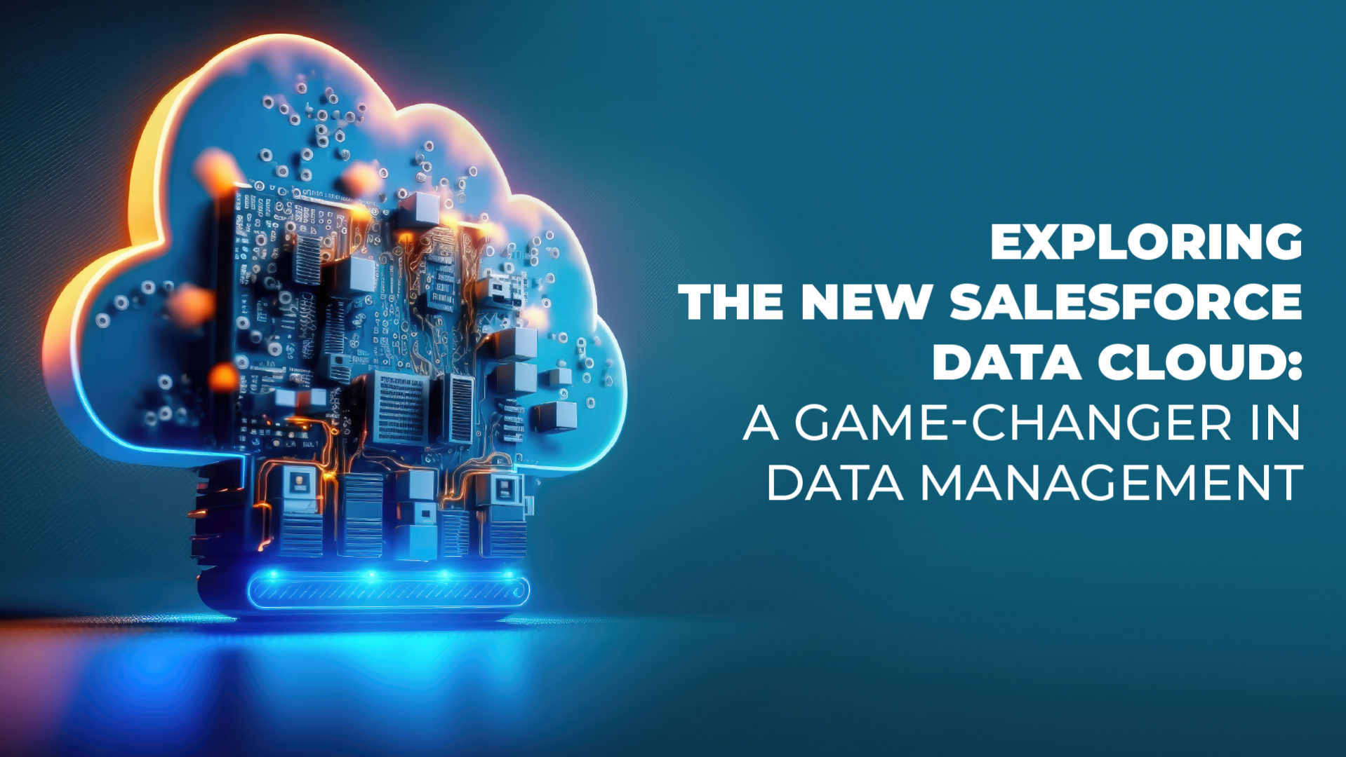 Exploring the New Salesforce Data Cloud: A Game-Changer in Data Management 