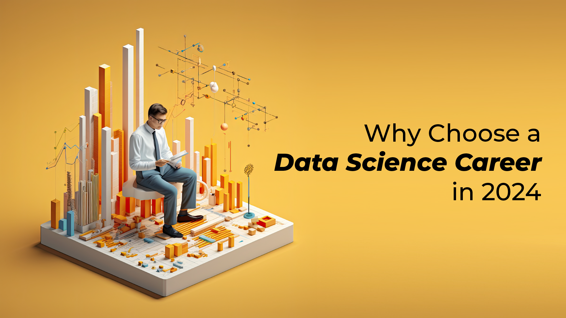 Why Choose a Data Science Career in 2024