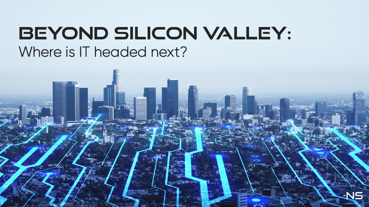 Beyond Silicon Valley: Where is IT Headed Next?