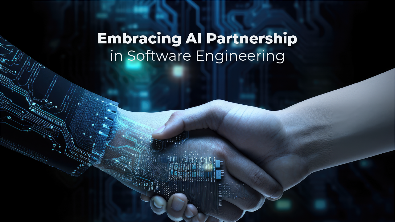 Embracing AI Partnership in Software Engineering