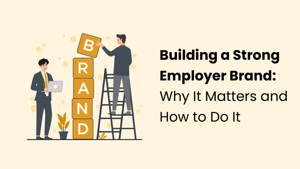 Why Employer Branding Matters