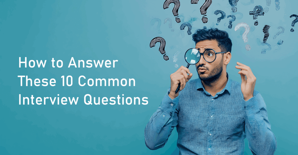 How to answer common interview questions confidently