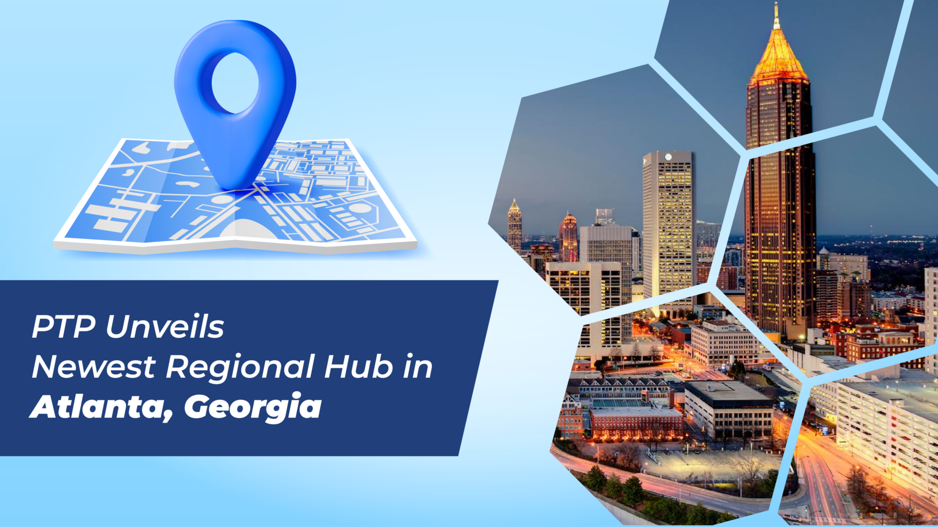 PTP Unveils Newest Regional Hub in Atlanta, Georgia