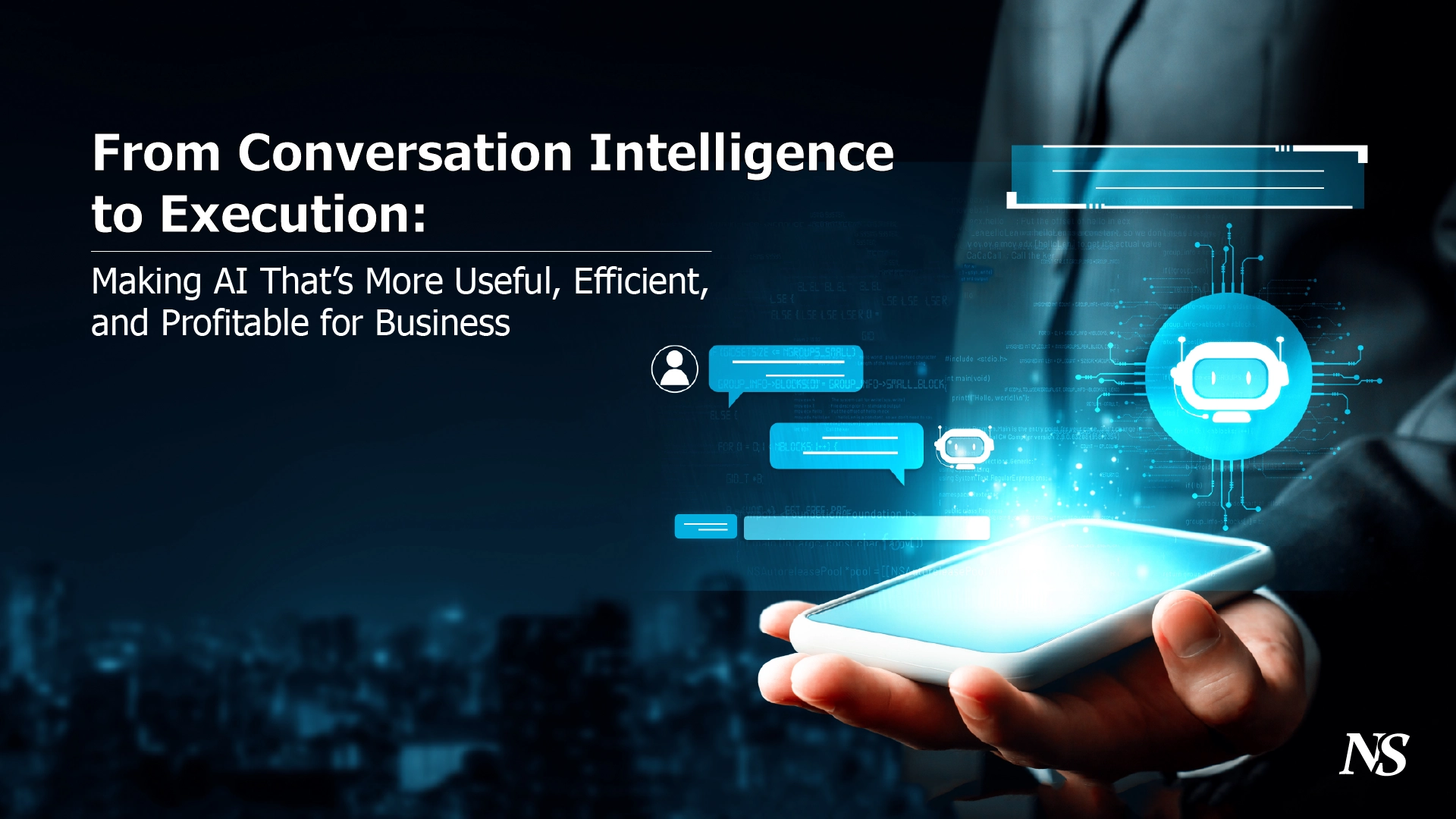 From Conversation Intelligence to Execution: Making AI More Useful, Efficient, and Profitable for Business