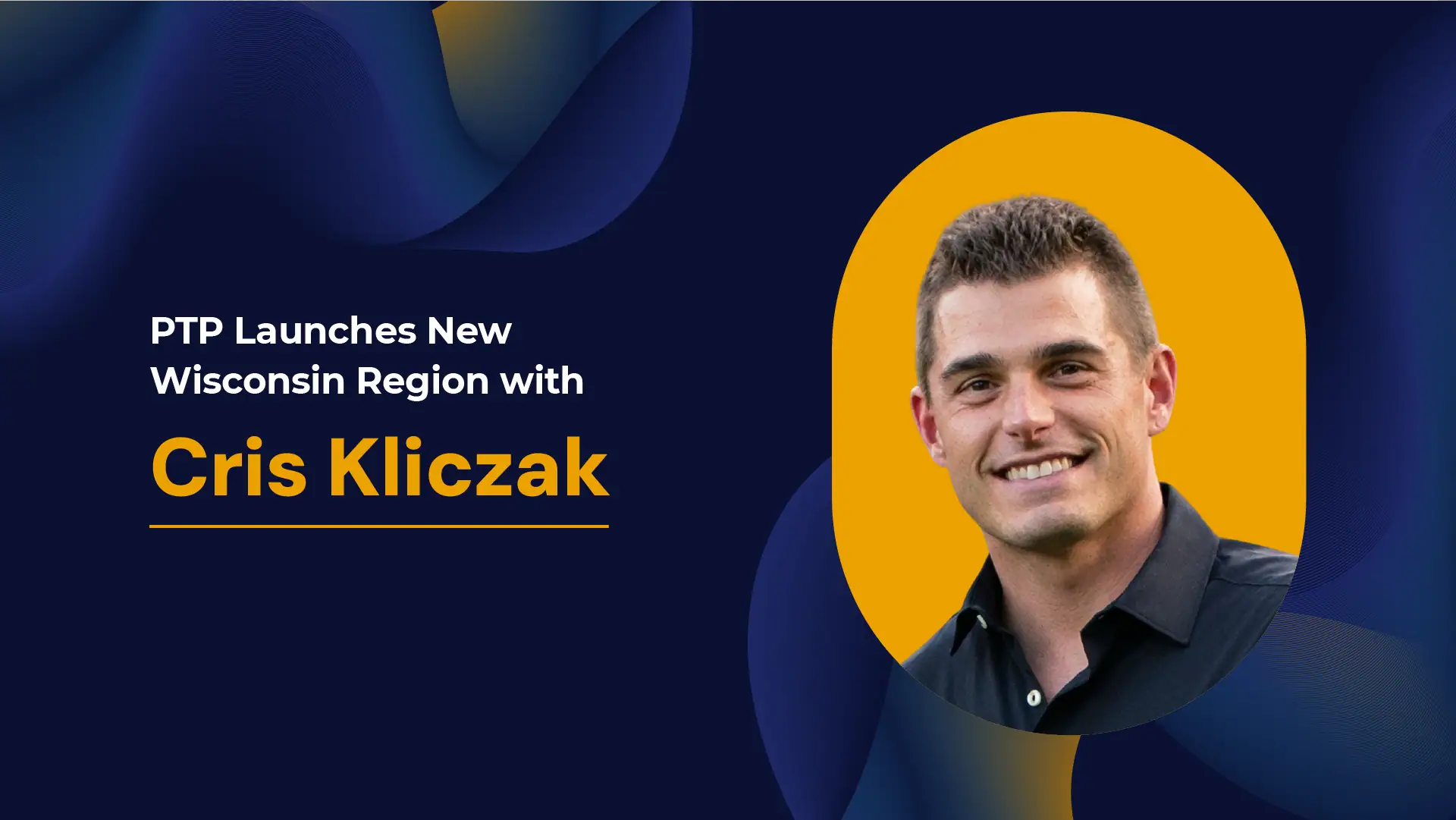 PTP announces Wisconsin region expansion led by Cris Kliczak, highlighting growth and leadership initiative.