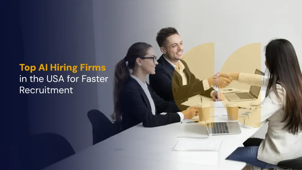 Top AI Hiring Firms in the USA for Faster Recruitment