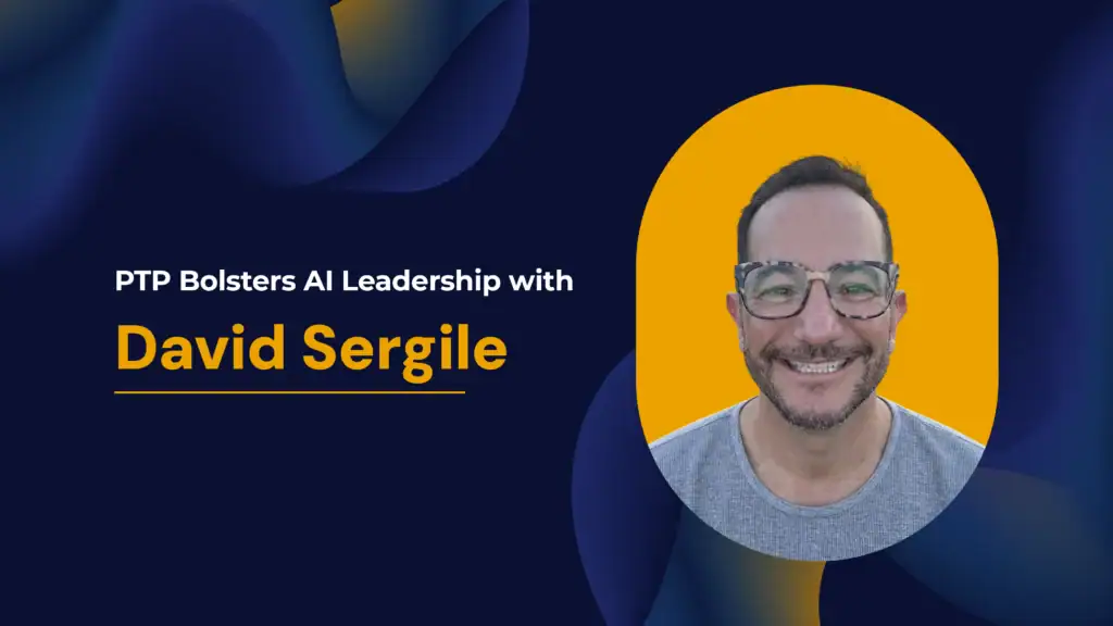 PTP Bolsters AI Leadership with David Sergile Joining Peterson Technology Partners