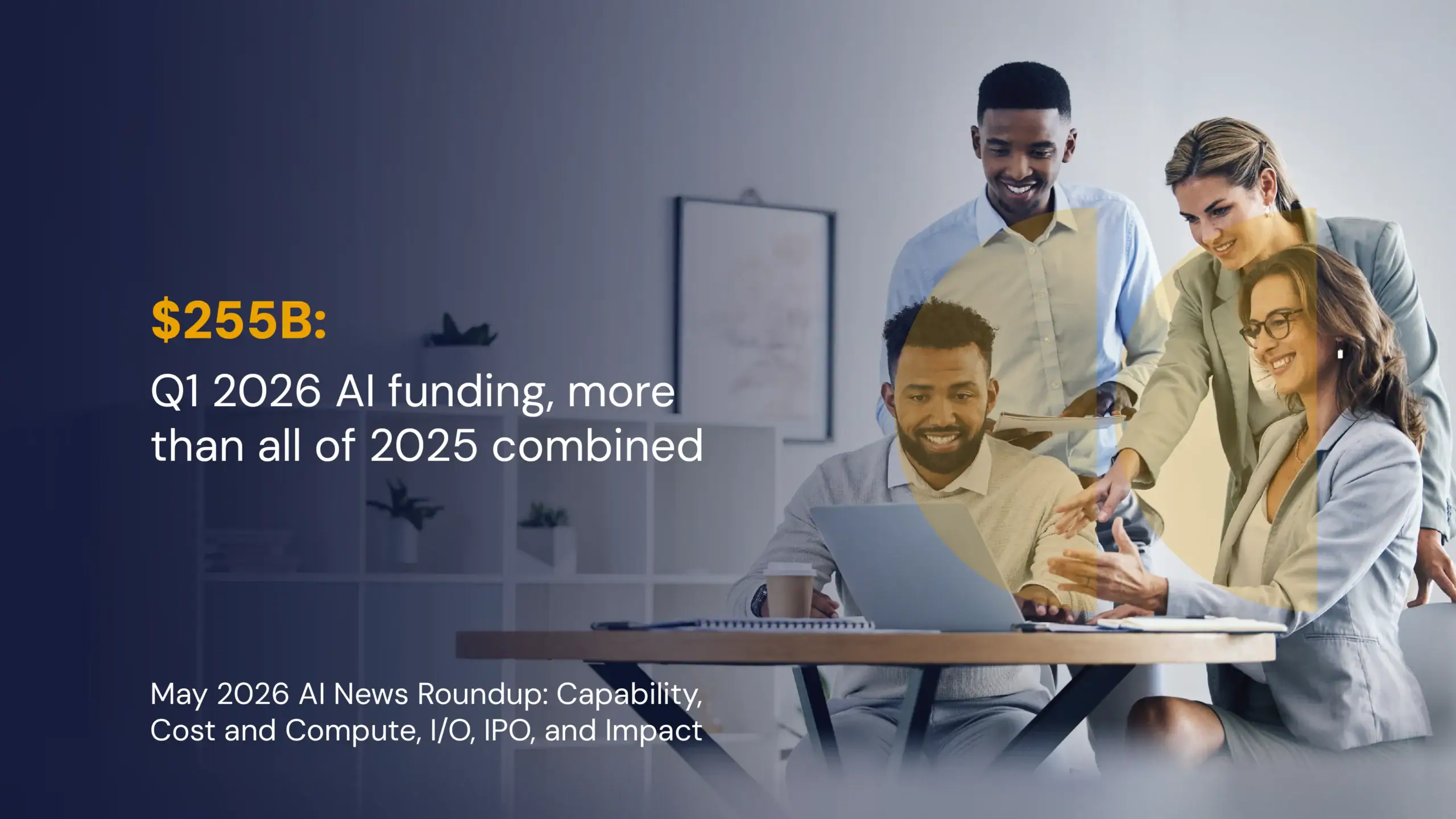 A massive surge in Q1 2026 AI funding headlines our look at how AI is changing businesses in 2026.