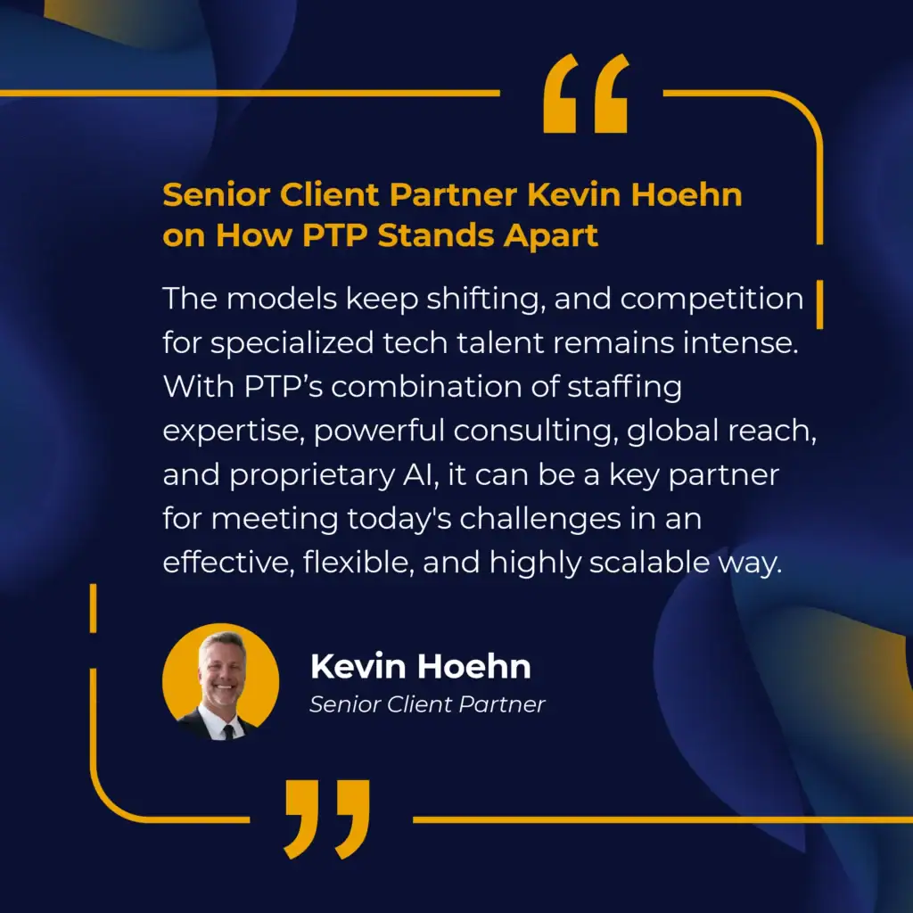 Senior Client Partner Kevin Hoehn on How PTP Stands Apart